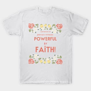 POWERFUL BY FAITH T-Shirt